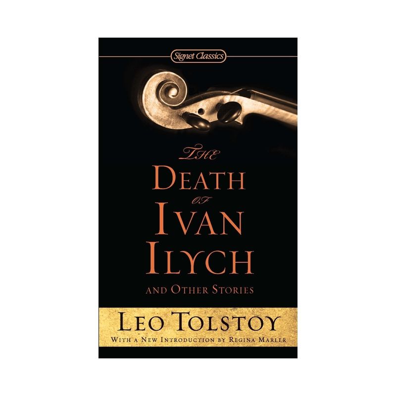 The Death of Ivan Ilych and Other Stories - (Signet Classics) by  Leo Tolstoy (Paperback), 1 of 2