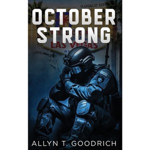 October Strong - by  Allyn T Goodrich (Hardcover) - 1 of 1