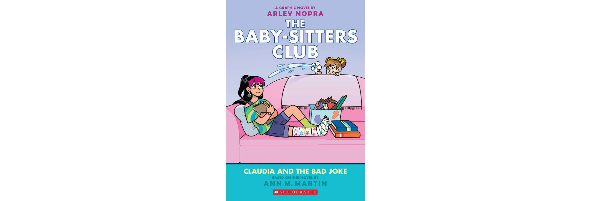 Claudia and the Bad Joke: A Graphic Novel (the Baby-Sitters Club #15) - (Baby-Sitters Club Graphix) by  Ann M Martin (Paperback)
