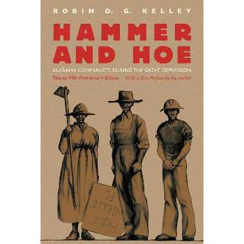Hammer and Hoe - 2nd Edition by  Robin D G Kelley (Paperback)