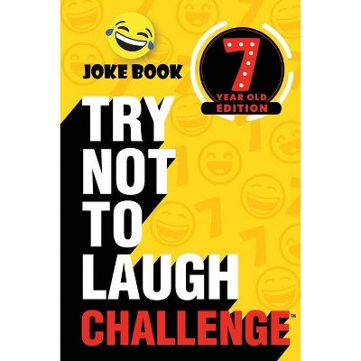 The Try Not to Laugh Challenge - 7 Year Old Edition - by  Crazy Corey (Paperback)