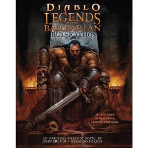 Diablo - Legends of the Barbarian - Bul-Kathos - (Diablo Legends) by  John Arcudi (Hardcover) - 1 of 1