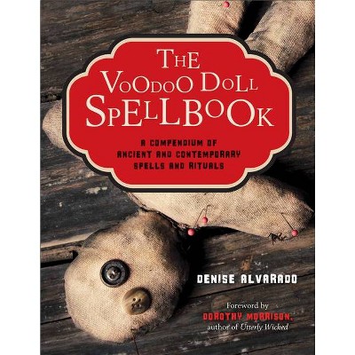 The Voodoo Doll Spellbook - by  Denise Alvarado (Paperback)