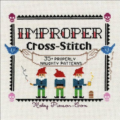 Improper Cross-Stitch - by  Haley Pierson-Cox (Hardcover)