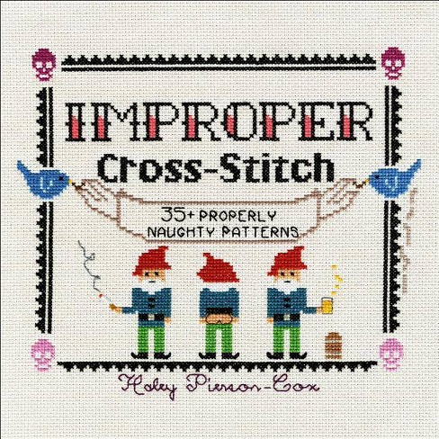 Improper Cross-stitch - By Haley Pierson-cox (hardcover) : Target