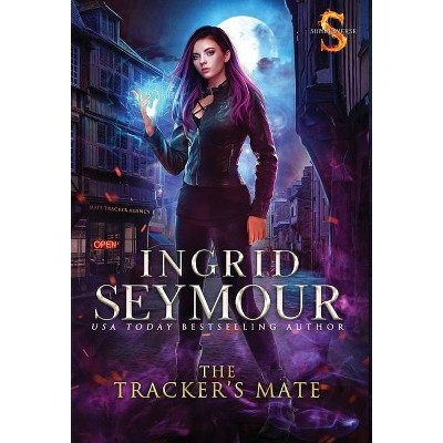 The Tracker's Mate - (Mate Tracker) by  Ingrid Seymour (Hardcover)