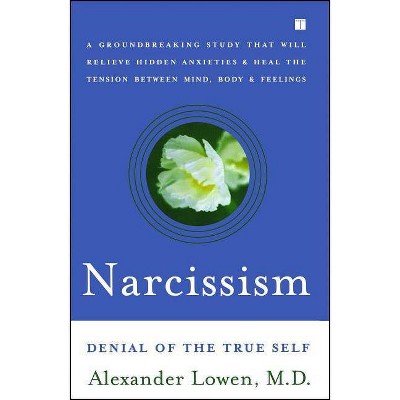 Narcissism - by  Alexander Lowen (Paperback)