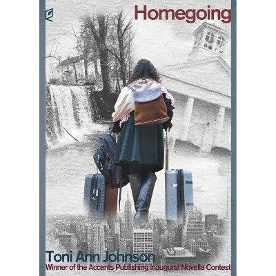 Homegoing - by  Toni Ann Johnson (Paperback)