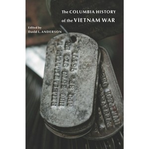 The Columbia History of the Vietnam War - by  David Anderson (Paperback) - 1 of 1