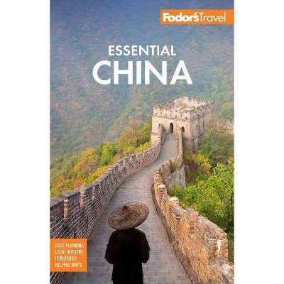 Fodor's Essential China - (Full-Color Travel Guide) by  Fodor's Travel Guides (Paperback)