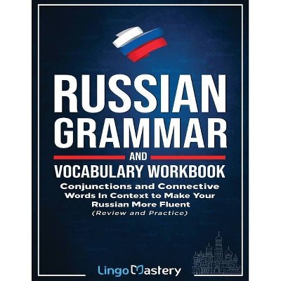 Russian Grammar and Vocabulary Workbook - by  Lingo Mastery (Paperback)