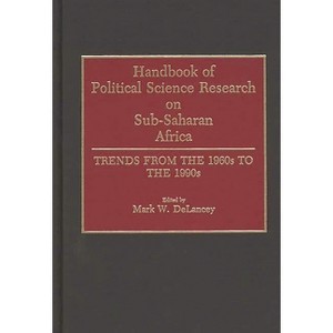 Handbook of Political Science Research on Sub-Saharan Africa - Annotated by  Mark Delancey (Hardcover) - 1 of 1