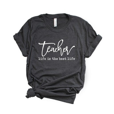 Simply Sage Market Teacher Life Is The Best Life Short Sleeve Tee - XL - Charcoal