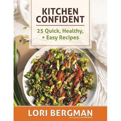 Kitchen Confident - by  Lori Bergman (Paperback)