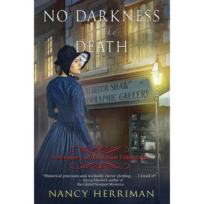 No Darkness as like Death - (Mystery of Old San Francisco) by  Nancy Herriman (Paperback)