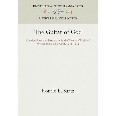 The Guitar of God - (Anniversary Collection) by  Ronald E Surtz (Hardcover)