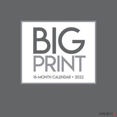 2022 Wall Calendar Big Print - Willow Creek Press