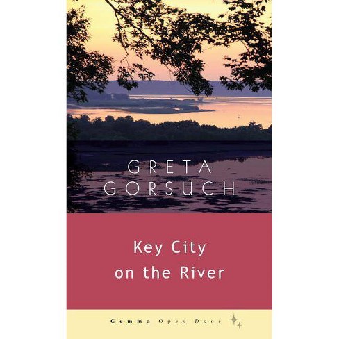 Key City On The River Gemma Open Door By Greta Gorsuch