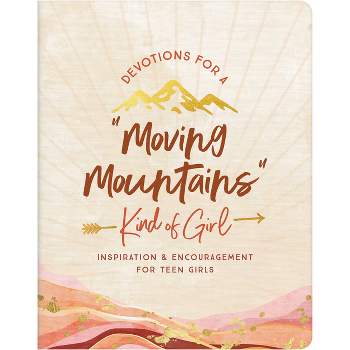 Devotions for a Moving Mountains Kind of Girl - by  Janice Thompson (Paperback)