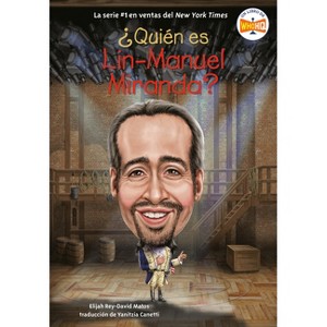 ¿Quién Es Lin-Manuel Miranda? (Who Is Lin-Manuel Miranda? Spanish Edition) - (¿quién Fue?) by  Elijah Rey-David Matos & Who Hq (Paperback) - 1 of 1