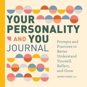 Your Personality and You Journal - by  Agnes Ward (Paperback) - 1 of 1