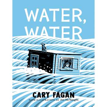Water, Water - by  Cary Fagan (Paperback)