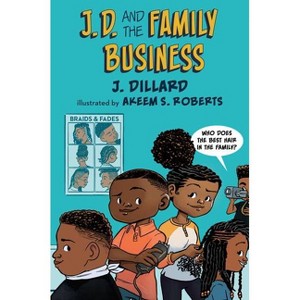 J.D. and the Family Business - (J.D. the Kid Barber) by J Dillard - 1 of 1
