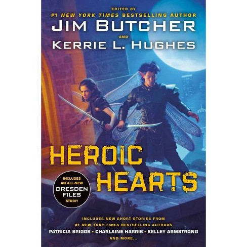 Heroic Hearts - by  Jim Butcher & Kerrie Hughes (Paperback) - image 1 of 1