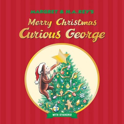 Merry Christmas, Curious George (with Stickers) - by  H A Rey & Catherine Hapka (Paperback)