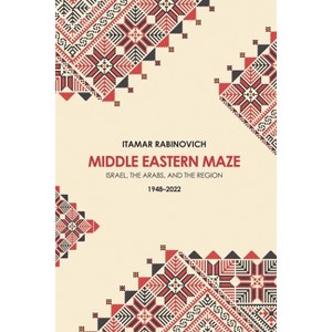Middle Eastern Maze - by  Itamar Rabinovich (Paperback) - 1 of 1