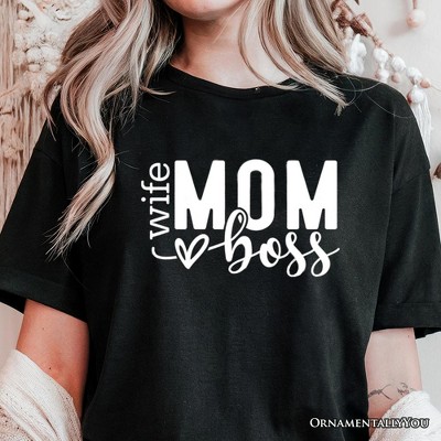 Wife Mom Boss T-Shirt, Black Casual Tee for Strong and Empowered Mothers| OrnamentallyYou