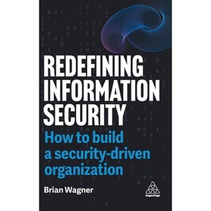 Redefining Information Security - by Brian Wagner - 1 of 1