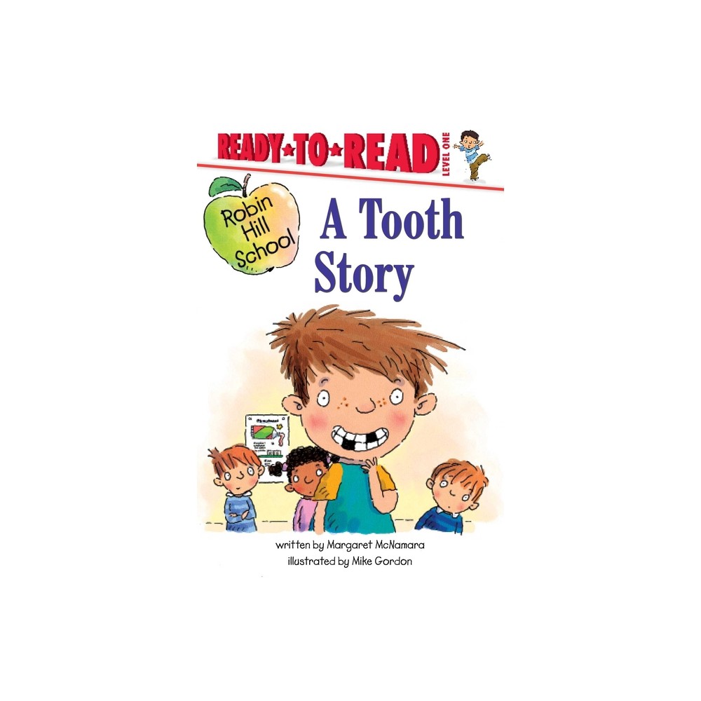 A Tooth Story - (Robin Hill School) by Margaret McNamara (Hardcover)