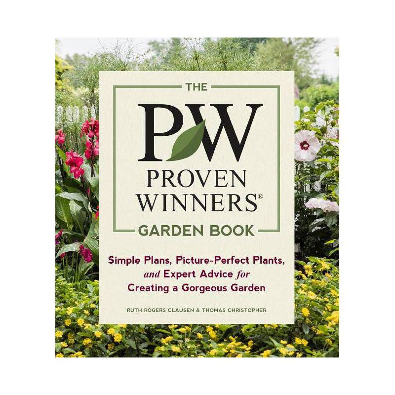 The Proven Winners Garden Book - by  Ruth Rogers Clausen & Thomas Christopher (Paperback), 1 of 2