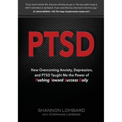 Ptsd - by  Shannon Lombard & Stephanie Lombard (Paperback)