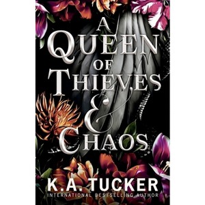 A Queen of Thieves and Chaos - by  K a Tucker (Paperback) - 1 of 1