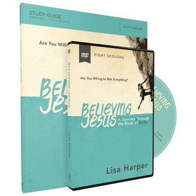 Believing Jesus Study Guide with DVD - by  Lisa Harper (Paperback)