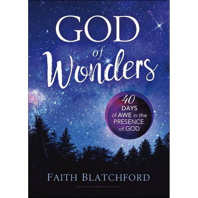 God of Wonders - by  Faith Blatchford (Hardcover)