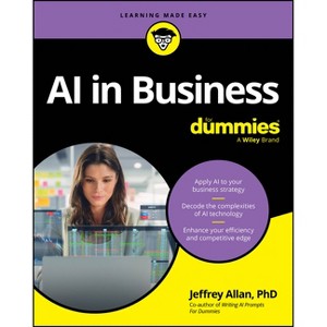 AI in Business for Dummies - by  Jeffrey Allan (Paperback) - 1 of 1