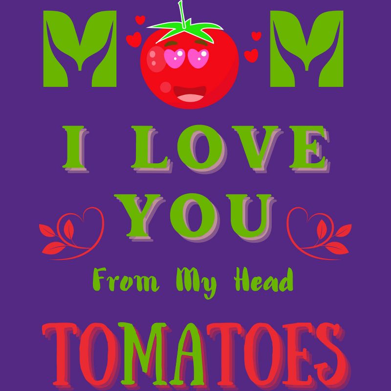 Women's Design By Humans Mom I Love You From My Head Tomatoes By Wortex Racerback Tank Top, 2 of 3