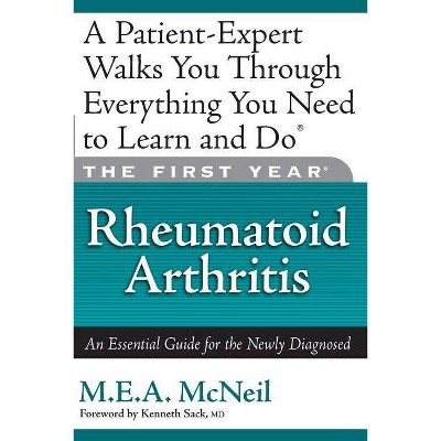 The First Year: Rheumatoid Arthritis - by  M E a McNeil (Paperback)