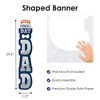 Big Dot of Happiness Happy Father's Day - We Love Dad Party Vertical Decoration - Shaped Banner - 3 of 4