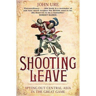 Shooting Leave - by  John Ure (Paperback)