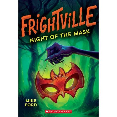 Night of the Mask (Frightville #4), 4 - by  Mike Ford (Paperback)