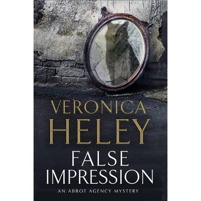 False Impression - (Abbot Agency Mystery) by  Veronica Heley (Hardcover)