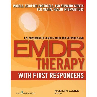 Emdr with First Responders - by  Marilyn Luber (Paperback)