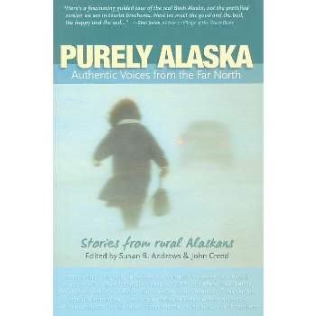 Purely Alaska - by  Susan Andrews (Paperback)