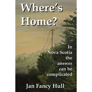 Where's Home? - by  Jan Fancy Hull (Paperback) - 1 of 1