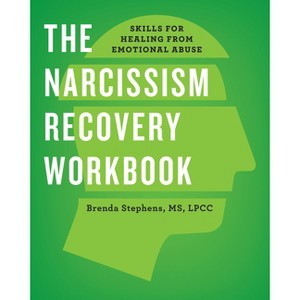 The Narcissism Recovery Workbook - (Companion - The Narcissism Recovery Journal) by  Brenda Stephens (Paperback) - 1 of 1