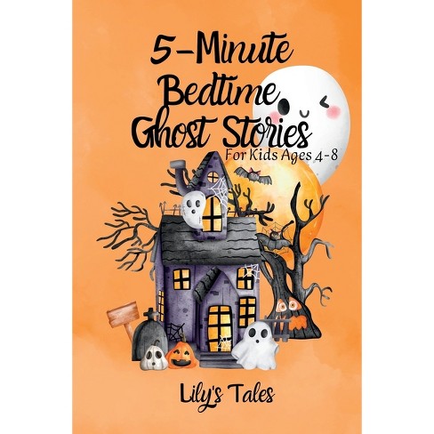 5-Minute Bedtime Ghost Stories - by  Lily's Tales (Paperback) - image 1 of 1